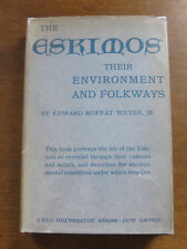 SIGNED - The ESKIMOS environment folkway by E.M. Weyer  -1st/1st HCDJ 1932 -maps picture