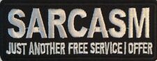 Sarcasm Just Another Free Service Funny MC Biker Patch Emblem picture