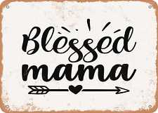 Metal Sign - Blessed Mama - 9 - Vintage Look Sign picture