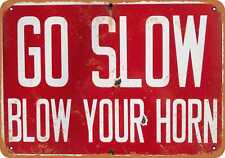 Metal Sign - Go Slow Blow Your Horn - Vintage Look Reproduction picture