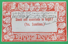 Dippy Dope Should auld aquaintance be forgot? yes sometime Humor Posted 1910 picture