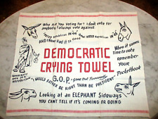 Vintage linen Democratic Crying Towel kitchen towel 20.5