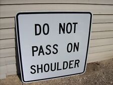 #66) Genuine Authentic NEW Street Sign - DO NOT PASS ON SHOULDER 36