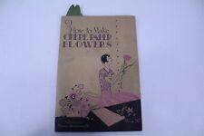 How to Make Paper Flowers Booklet Copyright 1929 Includes Artificial Leaves picture