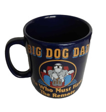 Big Dog Dad, He Who Must Have The Remote. Coffee Mug picture