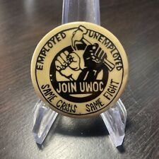 1970's JOIN UWOC EMPLOYED UNEMPLOYED Same Crisis Same Fight pinback button picture