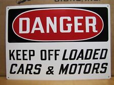 DANGER KEEP OFF LOADED CARS & MOTORS Original Old Safety Sign Stonehouse NOS picture