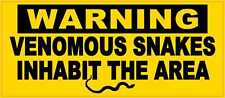 7in x 3in Venomous Snakes Inhabit the Area Vinyl Sticker Animal Sign Decal picture