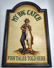 Vintage 3D MY BIG CATCH FISH TALES TOLD HERE Painted Wood Sign 27 x 17