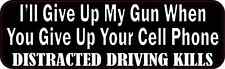 10x3 I'll Give Up My Gun When You Give Up Your Cell Phone Magnet Magnetic Sign picture