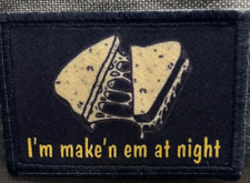 I'm Make'n em at night Grilled Cheese Funny Morale Patch  Made in the USA picture