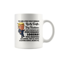 Trump Truly Great Husband Gift MAGA Mug 11 oz Funny Novelty Coffee Cup Mug picture