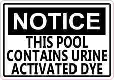 5 x 3.5 Notice This Pool Contains Urine Activated Dye Magnet Magnetic Funny Sign picture