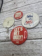 3 Vtg Let’s Get Ugly Fight MS Pinback Buttons Pins Fight Multiple Sclerosis picture