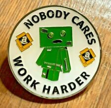 VERY RARE Nobody Cares Work Harder Amazon Peccy Pin picture