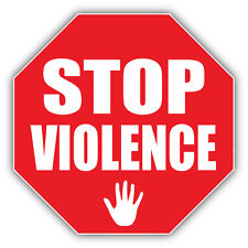 Stop Violence Sign Car Bumper Sticker Decal 5'' x 5'' picture