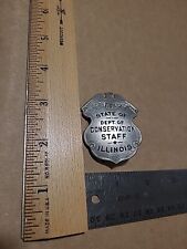 Vintage Obsolete State of Illinois Dept of Conservation Staff Badge Game Officer picture