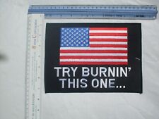 American Flag Patch Large Big Embroidered Patch Try Burning this one picture