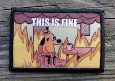 This Is Fine Morale Patch Hook and Loop Funny Meme Army Custom Tactical 2A Gear picture