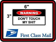 Toolbox STICKER Funny Warning Sticker - DON'T TOUCH MY SH** picture