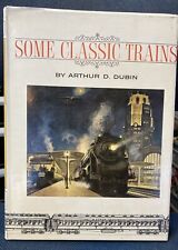 Some Classic Trains by Arthur Dubin, 1976, Hardbound, 432 Pages, 2 Fold-Outs picture