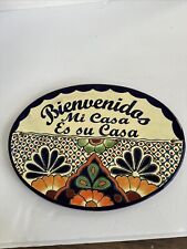 Mexican Talavera Pottery Welcome Sign Bienvenidos Mi Casa Wall Plaque 12x9 Garay picture