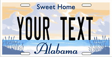 Alabama  License Plate CUSTOM ADD TEXT PERSONALIZED Sweet Home Alabama picture