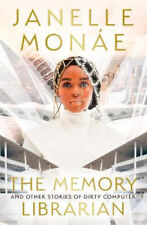 The Memory Librarian: And Other Stories of Dirty Computer by Janelle Monae picture