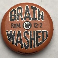 Brain Washed ROM. 12:2 Vintage Pin Button Pinback picture