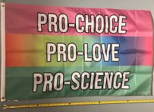 PRO WOMEN PRO CHOICE FLAG FREE USA SHIPPING Pro Life Pro Love Science Sign 3x5' picture