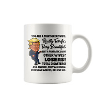 Donald Trump Truly Great Wife Gift MAGA Mug 11 oz Funny Novelty Coffee Cup Mug picture