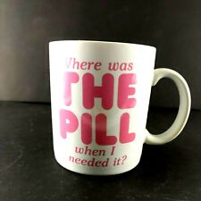 Where Was The Pill When I Needed It? Shoebox Greeting 1986 Coffee Cup Mug picture