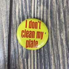 Vintage I Dont Clean My Plate Yellow Red 1.5” Pin picture