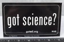 Got Science? Fight Climate Deniers Bumper Sticker Decal (g25) picture