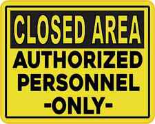5x4 Closed Area Authorized Personnel Only Sticker Car Truck Vehicle Bumper Decal picture