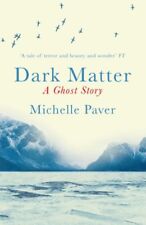 Dark Matter By Michelle Paver. 9781409121183 picture