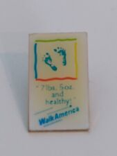 Walk America 7 lbs 5 oz and Healthy Lapel Pin picture