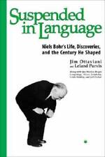 Suspended In Language : Niels Bohr's Life, Discoveries, And The Century H - GOOD picture