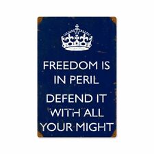 FREEDOM IS IN PERIL DEFEND IT WITH ALL MIGHT 18