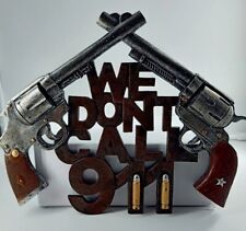 Western Decor WE DON'T CALL 911 Wall Hanger 11