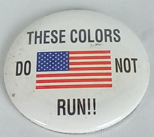 These Colors Do Not Run Flag Logo Pinback Button picture