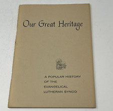 1968 Our Great Heritage History Of The Evangelical Lutheran Synod Booklet Book picture