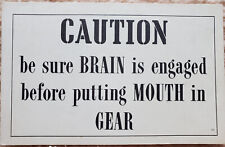 Vintage Caution be sure Brain is Engaged before putting Mouth in gear postcard picture