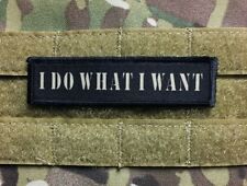 1x4 I Do What I Want Morale Patch Funny Tactical Military ArmyFunny picture