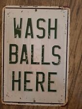 Wash Balls Here 8x12 Metal Wall Sign picture