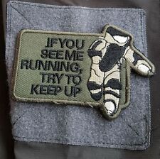 EOD IF YOU SEE ME RUNNING TRY TO KEEP UP 3D USA ARMY U.S. HOOK PATCH *02 picture