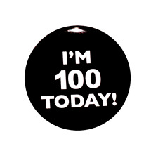 I'm 100 Today Pin Button 100th Birthday Party Favor 1 Inch Cute Small 118-9-225 picture