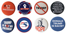 Anti Trump Buttons - Set of 8 that measure 2.25