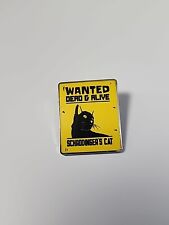 Wanted Dead or Alive Schrodinger's Cat Lapel Pin Yellow & Black Colors picture