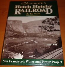 Yosemite's Hetch Hetchy Railroad by Ted Worm (Hardcover) picture